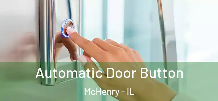  Automatic Door Button McHenry - IL