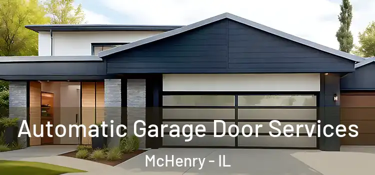  Automatic Garage Door Services McHenry - IL