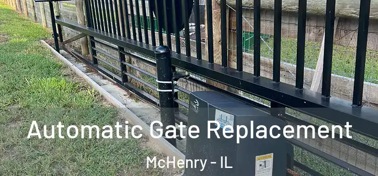  Automatic Gate Replacement McHenry - IL