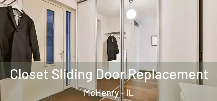  Closet Sliding Door Replacement McHenry - IL