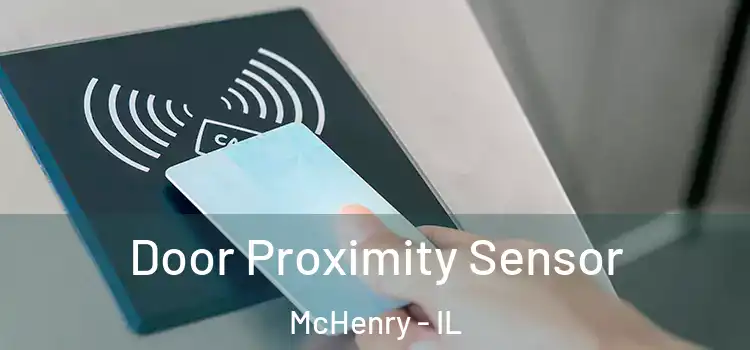  Door Proximity Sensor McHenry - IL