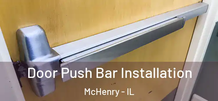 Door Push Bar Installation McHenry - IL