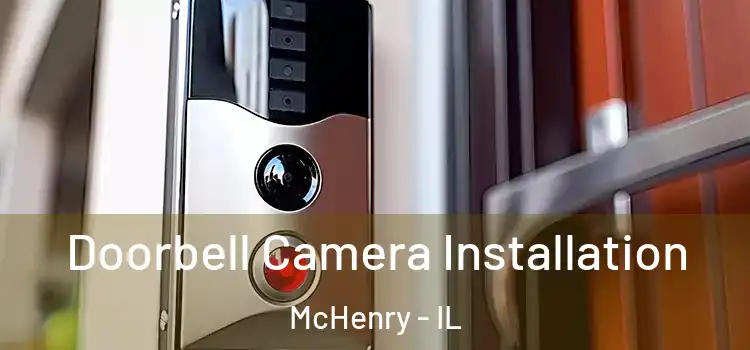  Doorbell Camera Installation McHenry - IL
