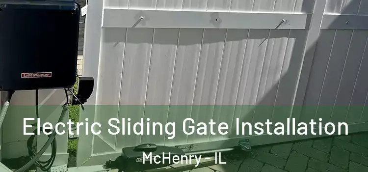 Electric Sliding Gate Installation McHenry - IL