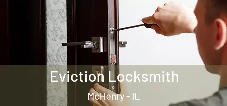  Eviction Locksmith McHenry - IL