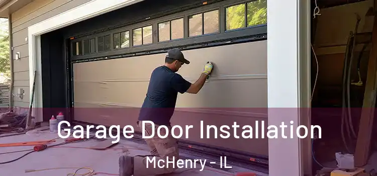 Garage Door Installation McHenry - IL