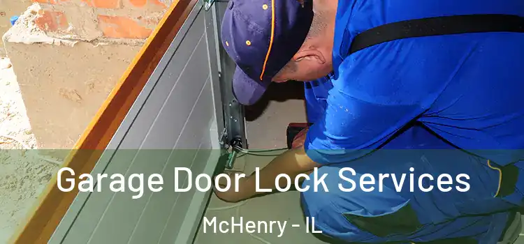  Garage Door Lock Services McHenry - IL