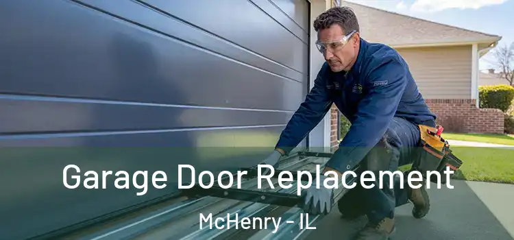  Garage Door Replacement McHenry - IL