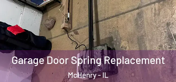  Garage Door Spring Replacement McHenry - IL