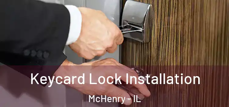  Keycard Lock Installation McHenry - IL