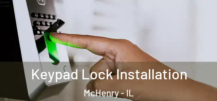  Keypad Lock Installation McHenry - IL