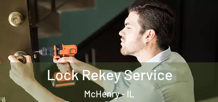  Lock Rekey Service McHenry - IL