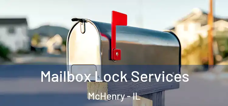  Mailbox Lock Services McHenry - IL