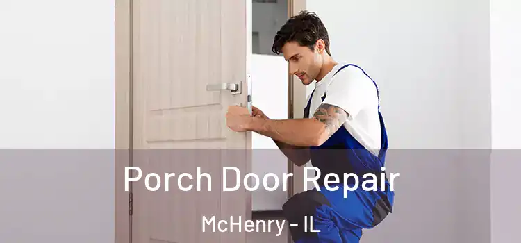  Porch Door Repair McHenry - IL
