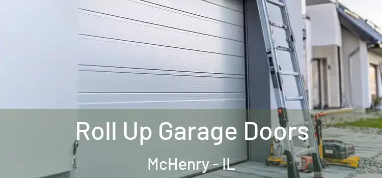  Roll Up Garage Doors McHenry - IL