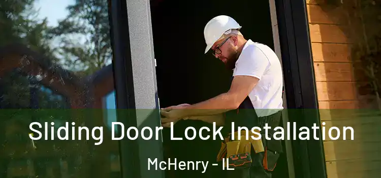 Sliding Door Lock Installation McHenry - IL